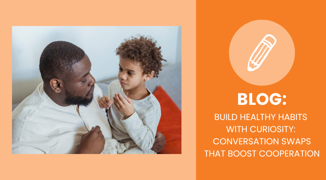 Build Healthy Habits with Curiosity: Conversation Swaps That Boost Cooperation - Sanford fit